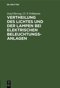 Cover: Vertheilung des Lichtes und der Lampen bei elektrischen Beleuchtungsanlagen - De Gruyter Oldenbourg