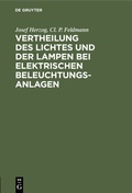 Cover: Vertheilung des Lichtes und der Lampen bei elektrischen Beleuchtungsanlagen - De Gruyter Oldenbourg