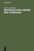 Cover: Beitr&auml;ge zur Chemie des Thoriums - De Gruyter Oldenbourg
