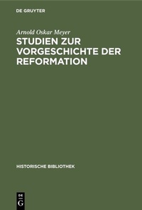 Abbildung von: Studien zur Vorgeschichte der Reformation - De Gruyter Oldenbourg