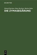 Cover: Die Zymaseg&auml;rung - De Gruyter Oldenbourg