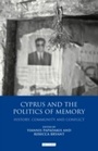 Cover: Cyprus and the Politics of Memory - I.B. Tauris