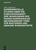Abbildung von: Experimentelle Studien über die Durchgängigkeit der Wandungen des Magen-darmkanales neugeborener Tiere für Bakterien und genuine Eiweißstoffe - De Gruyter Oldenbourg
