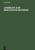 Bild: Lesebuch zur Geschichte Bayerns - De Gruyter Oldenbourg