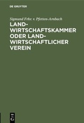 Abbildung von: Landwirtschaftskammer oder Landwirtschaftlicher Verein - De Gruyter Oldenbourg