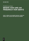 Cover: Briefe an Elisabeth Braun, Christian Barve, Karl August B&ouml;ttiger und andere - De Gruyter Oldenbourg