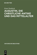 Cover: Augustin, die christliche Antike und das Mittelalter - De Gruyter Oldenbourg