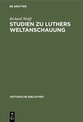 Bild: Studien zu Luthers Weltanschauung - De Gruyter Oldenbourg