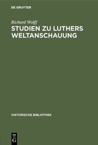 Abbildung von: Studien zu Luthers Weltanschauung - De Gruyter Oldenbourg
