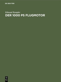 Abbildung von: Der 1000 PS Flugmotor - De Gruyter Oldenbourg