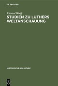 Cover: Studien zu Luthers Weltanschauung - De Gruyter Oldenbourg