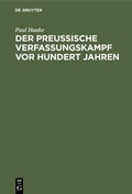 Bild: Der preußische Verfassungskampf vor hundert Jahren - De Gruyter Oldenbourg