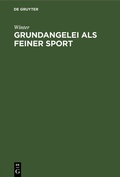 Cover: Grundangelei als feiner Sport - De Gruyter Oldenbourg