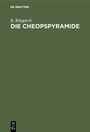 Cover: Die Cheopspyramide - De Gruyter Oldenbourg
