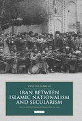 Cover: Iran between Islamic Nationalism and Secularism - I.B. Tauris