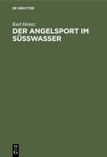 Abbildung von: Der Angelsport im Süsswasser - De Gruyter Oldenbourg