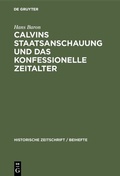 Cover: Calvins Staatsanschauung und das konfessionelle Zeitalter - De Gruyter Oldenbourg