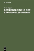 Cover: Betriebsleitung der Baumwollspinnerei - De Gruyter Oldenbourg
