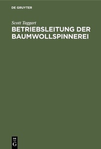 Abbildung von: Betriebsleitung der Baumwollspinnerei - De Gruyter Oldenbourg