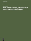 Cover: Realismus in der spanischen Dichtung der Bl&uuml;tezeit - De Gruyter Oldenbourg