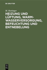 Abbildung von: Heizung und Lüftung, Warmwasserversorgung, Befeuchtung und Entnebelung - De Gruyter Oldenbourg