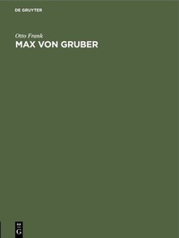 Abbildung von: Max von Gruber - De Gruyter Oldenbourg