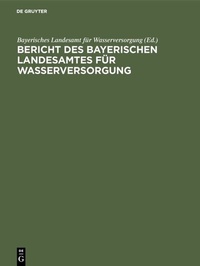 Abbildung von: Bericht des Bayerischen Landesamtes für Wasserversorgung - De Gruyter Oldenbourg