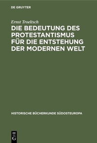 Abbildung von: Die Bedeutung des Protestantismus für die Entstehung der modernen Welt - De Gruyter Oldenbourg