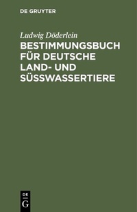 Abbildung von: Bestimmungsbuch für deutsche Land- und Süßwassertiere - De Gruyter Oldenbourg