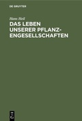 Cover: Das Leben unserer Pflanzengesellschaften - De Gruyter Oldenbourg