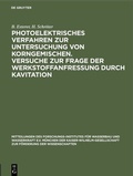 Cover: Photoelektrisches Verfahren zur Untersuchung von Korngemischen. Versuche zur Frage der Werkstoffanfressung durch Kavitation - De Gruyter Oldenbourg