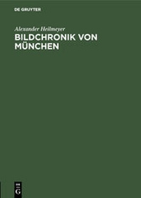 Enlarge image Cover: Bildchronik von München - De Gruyter Oldenbourg