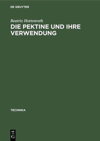 Abbildung von: Die Pektine und ihre Verwendung - De Gruyter Oldenbourg
