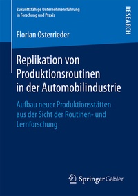 Abbildung von: Replikation von Produktionsroutinen in der Automobilindustrie - Springer Gabler