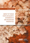 Cover: Impact of grain coats on quartz overgrowth and Reservoir properties - KIT Scientific Publishing