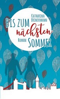 Abbildung von: Bis zum nächsten Sommer - BoD - Books on Demand