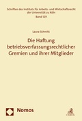 Cover: Die Haftung betriebsverfassungsrechtlicher Gremien und ihrer Mitglieder - Nomos