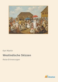 Abbildung von: Westindische Skizzen - Literaricon Verlag