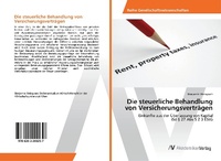 Abbildung von: Die steuerliche Behandlung von Versicherungsverträgen - AV Akademikerverlag