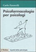Cover: Psicofarmacologia per psicologi - Aspetti della psicologia;Il Mulino