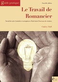 Cover: Le travail de romancier - &Eacute;ditions &Eacute;crire Aujourd'hui