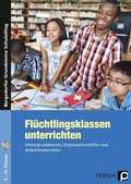 Cover: Fl&uuml;chtlingsklassen unterrichten - Sekundarstufe - Persen Verlag in der AAP Lehrerwelt GmbH