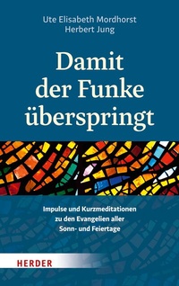 Abbildung von: Damit der Funke überspringt - Verlag Herder