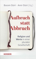 Cover: Aufbruch statt Abbruch - Verlag Herder
