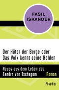 Cover: Der H&uuml;ter der Berge oder Das Volk kennt seine Helden - Fischer Taschenbuch