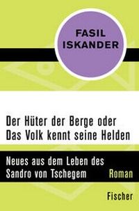 Abbildung von: Der Hüter der Berge oder Das Volk kennt seine Helden - Fischer Taschenbuch