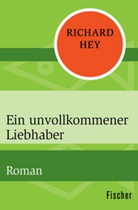 Abbildung von: Ein unvollkommener Liebhaber - Fischer Taschenbuch