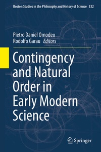 Enlarge image Cover: Contingency and Natural Order in Early Modern Science - Springer