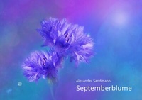 Enlarge image Cover: Septemberblume - epubli