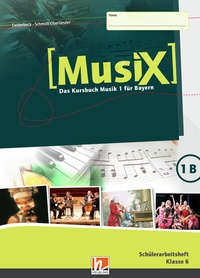 Abbildung von: MusiX 1 BY (Ausgabe ab 2017) Schülerarbeitsheft 1B - Helbling Verlag